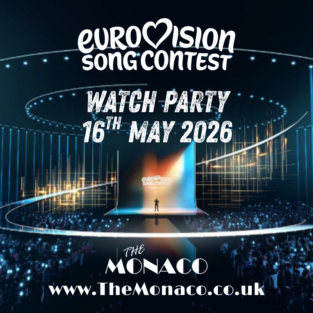 EUROVISION WATCH PARTY 16TH mAY 2026 | The Monaco Watch the Eurovision song contest at The Monaco Hindley 16th May 2026